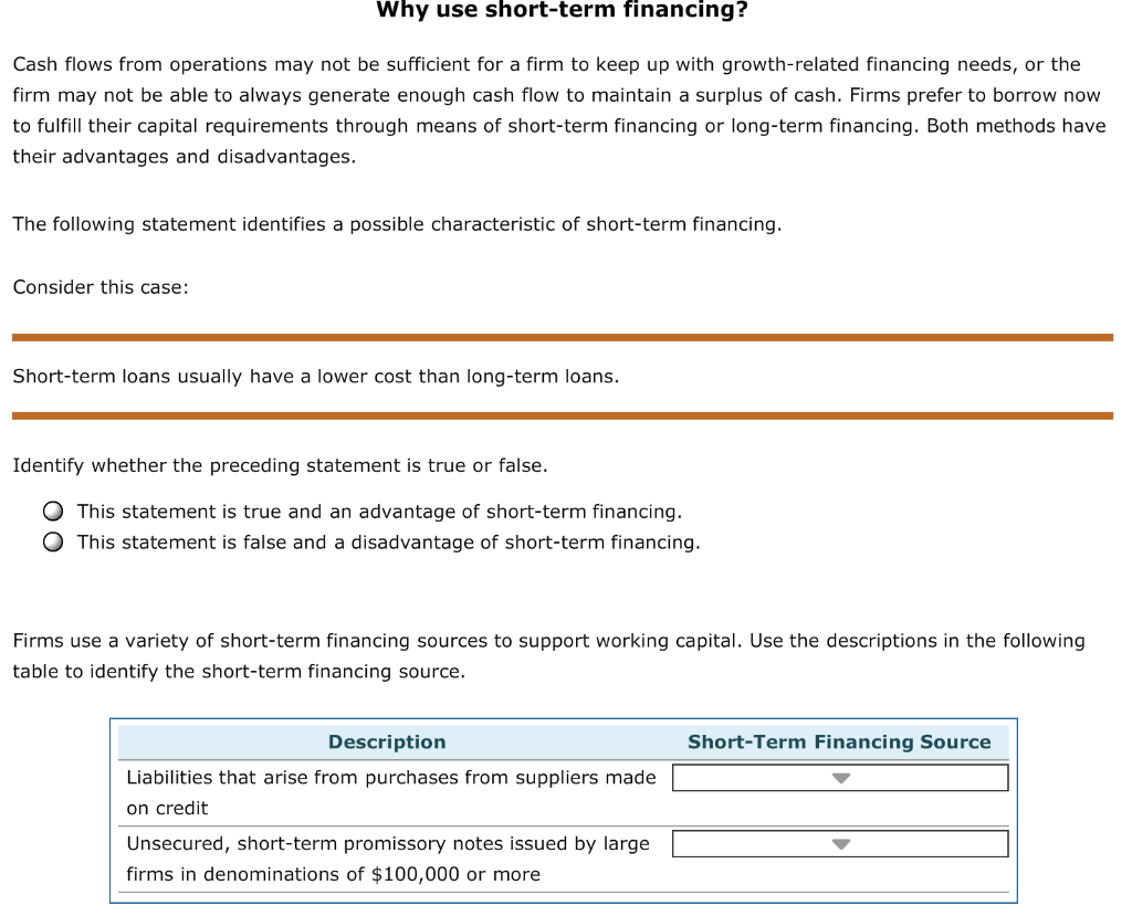 Why use short-term financing? Cash flows from operations may not be