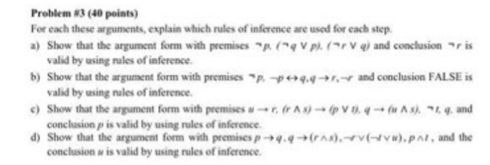  Problem 3 (40 points) For each these arguments, explain which rules