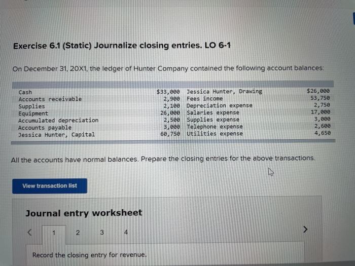  Exercise 6.1 (Static) Journalize closing entries. LO 6-1 On December 31,