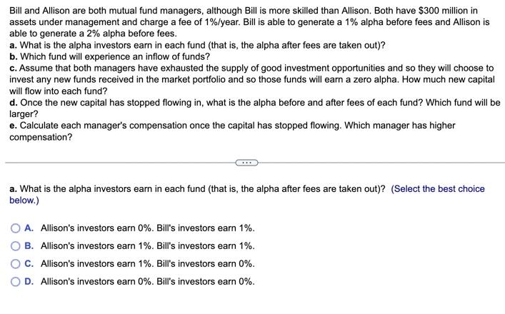 Bill and Allison are both mutual fund managers, although Bill is