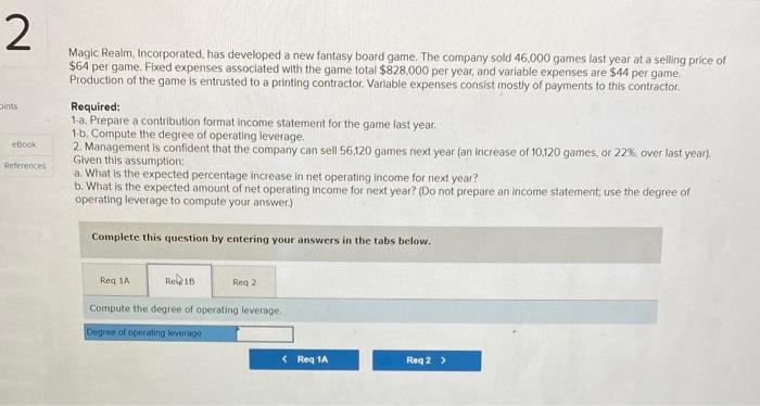 game. The company sold 46,000 games last year at a selling price
