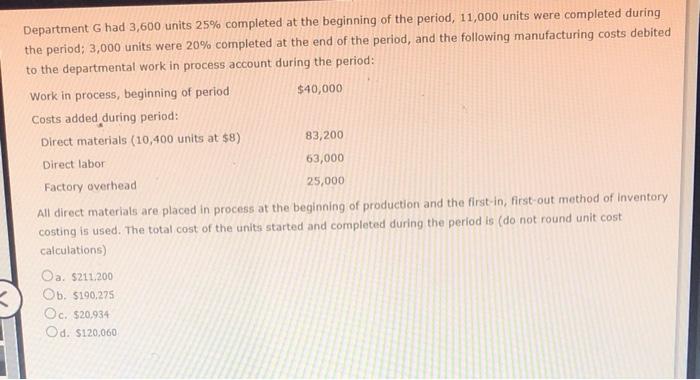  Department G had 3,600 units 25% completed at the beginning of