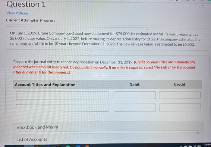  --/1 Question 1 View Policies Current Attempt in Progress On July