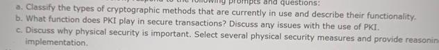  a. Classify the types of cryptographic methods that are currently in