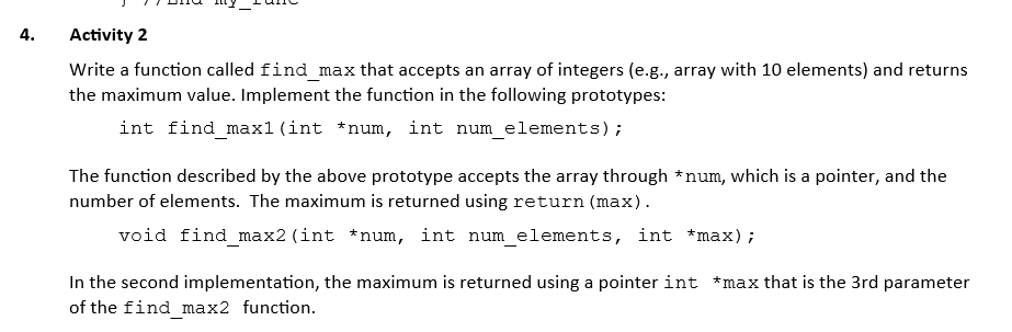  **C language, please 4. Activity 2 Write a function called find_max
