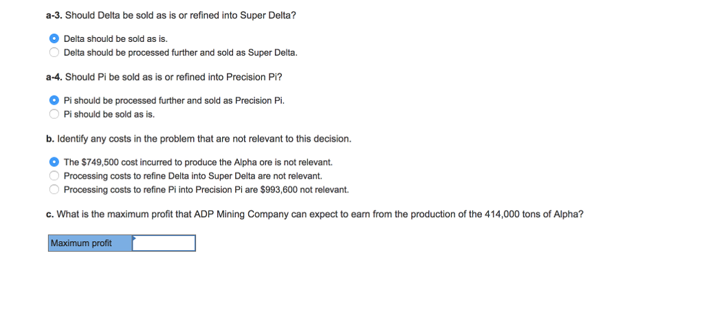ADP Mining Company mines an iron ore called Alpha. During the month