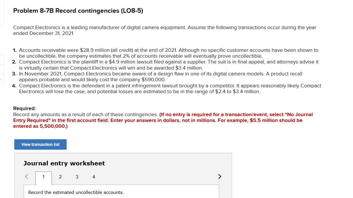 Problem 8-7B Record contingencies (LO8-5) Compact Electronics is a leading manufacturer of
