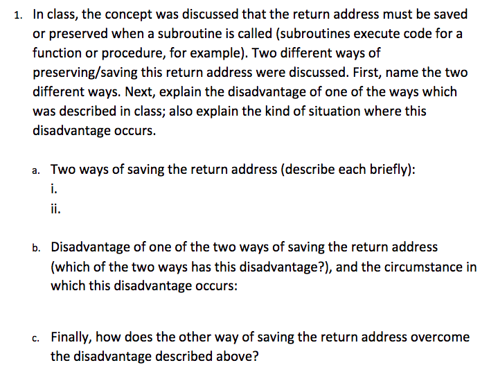 1. In class, the concept was discussed that the return address