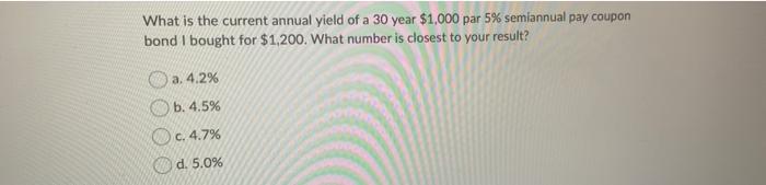 yield of a 30 year $1,000 par 5% semiannual pay coupon bond