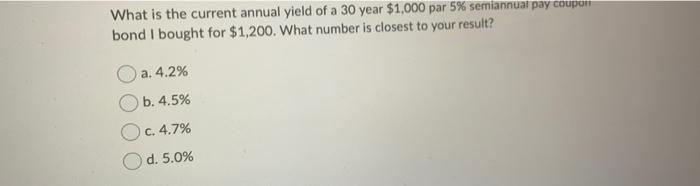 I bought for $800. What number is closest to your result? a.