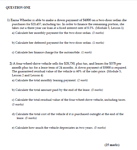  QUESTION ONE Earna Wheeler is able to make a down payment