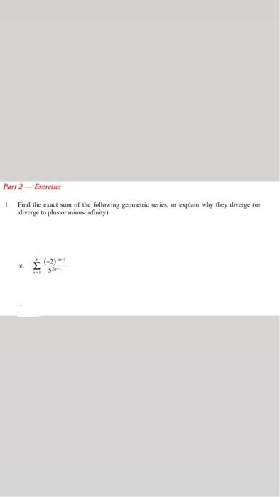  please write down step by step 1. Find the exact sum