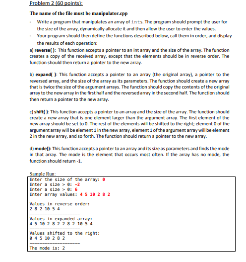  ints The name of the file must be manipulator.cpp Write a