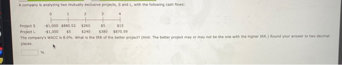 and Y, with the following cash flows: 1 2 3 4 5750