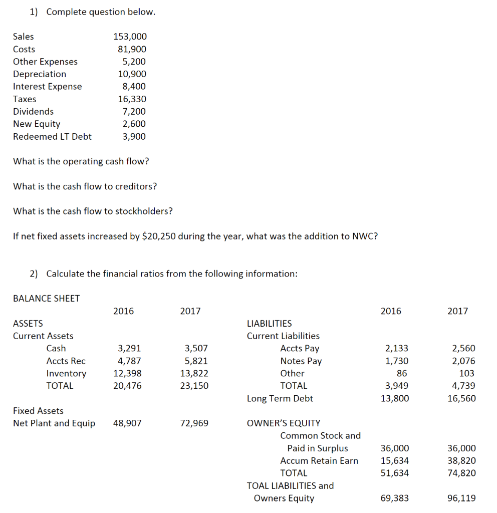 1) Complete question below. What is the operating cash flow? What