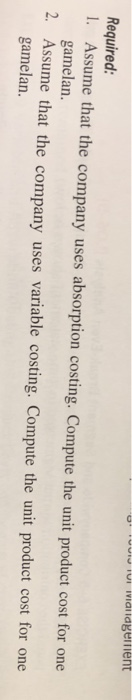 product cost for one gamelan. 2. Assume that the company uses variable