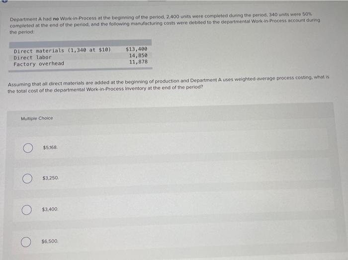 please help asap Department A had no Work in Process at the