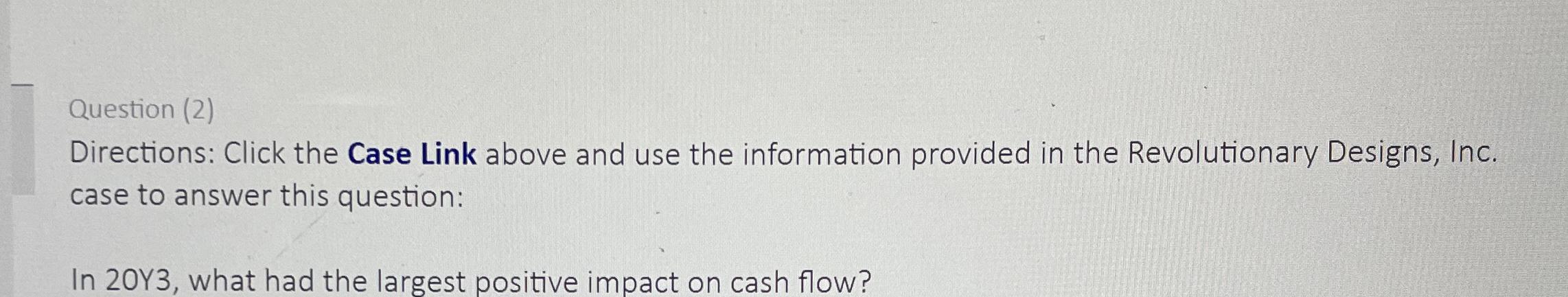  Question (2) Directions: Click the Case Link above and use the