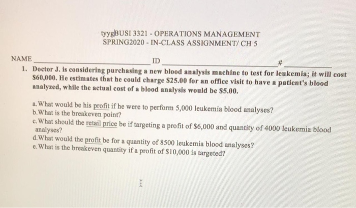  tyygBUSI 3321 - OPERATIONS MANAGEMENT SPRING2020 - IN-CLASS ASSIGNMENT/CH 5 NAME