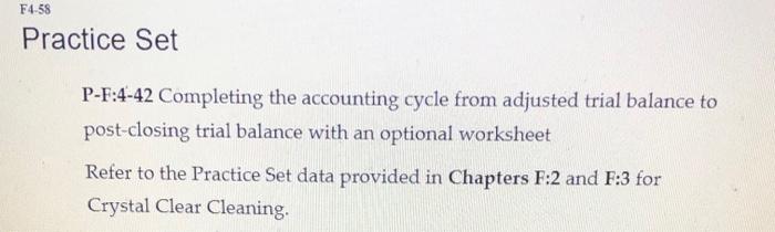  ractice Set P-F:4-42 Completing the accounting cycle from adjusted trial balance