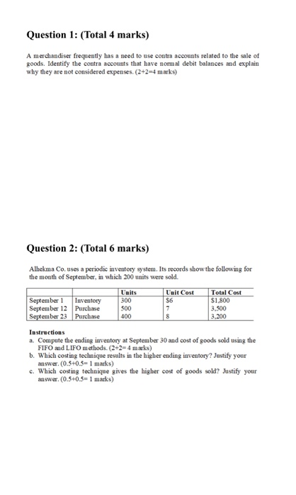 there are two quastion please solve it Question 1: (Total 4 marks)