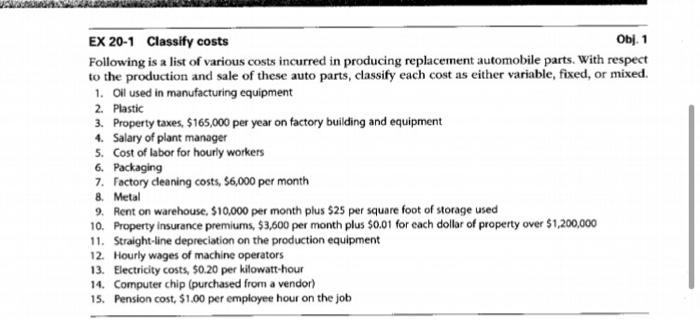 EX 20-1 Classify costs Obj. 1 Following is a list of