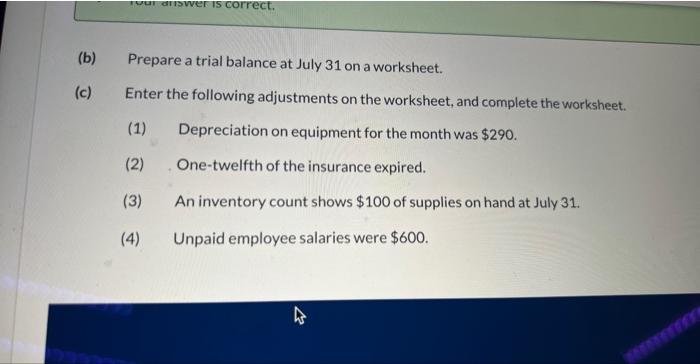 Collected $1,700 from customers billed on July 12 25 Billed customers $1,500