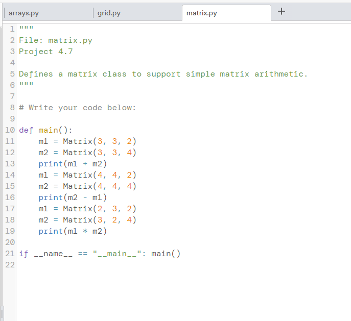 of the operations found in linear algebra, such as matrix arithmetic. Develop