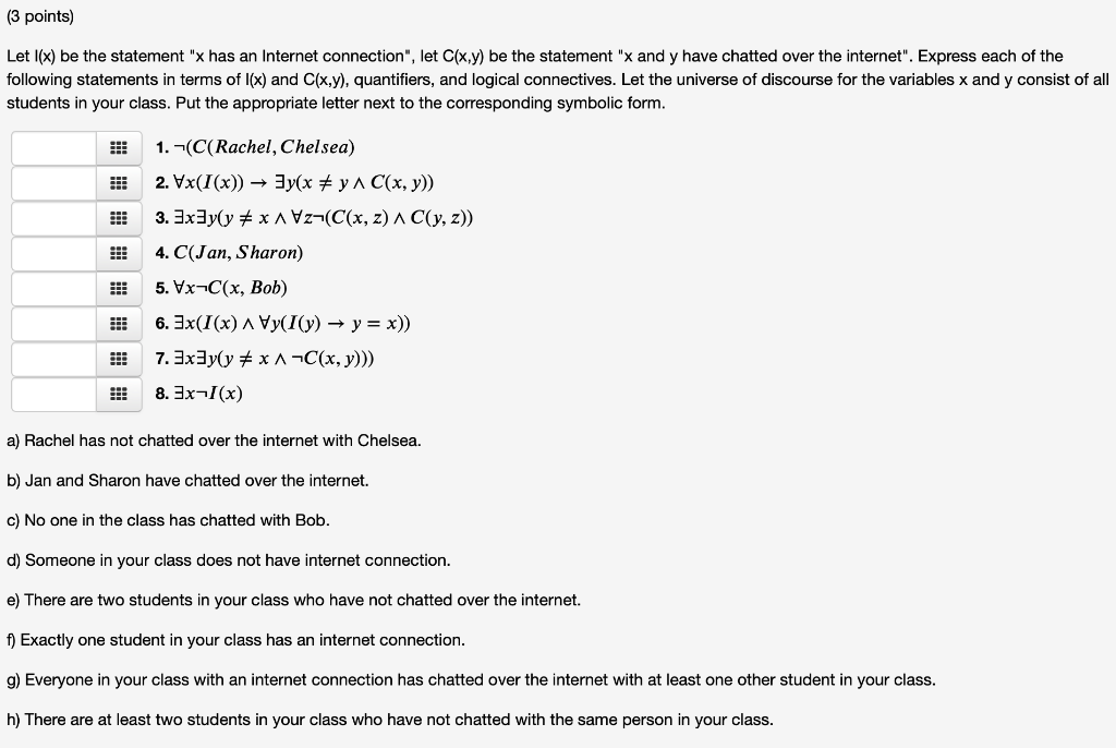(3 points) Let |(x) be the statement "x has an Internet
