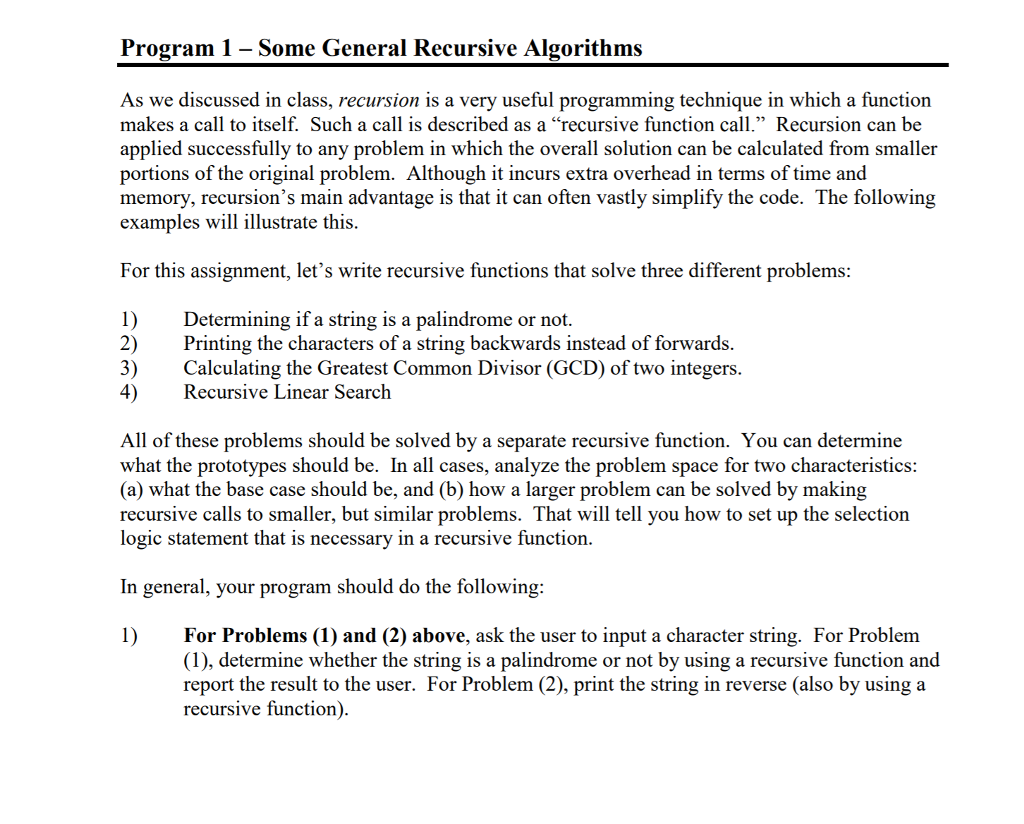 *******PLEASE COMPLETE IN C******** Program 1 - Some General Recursive Algorithms As