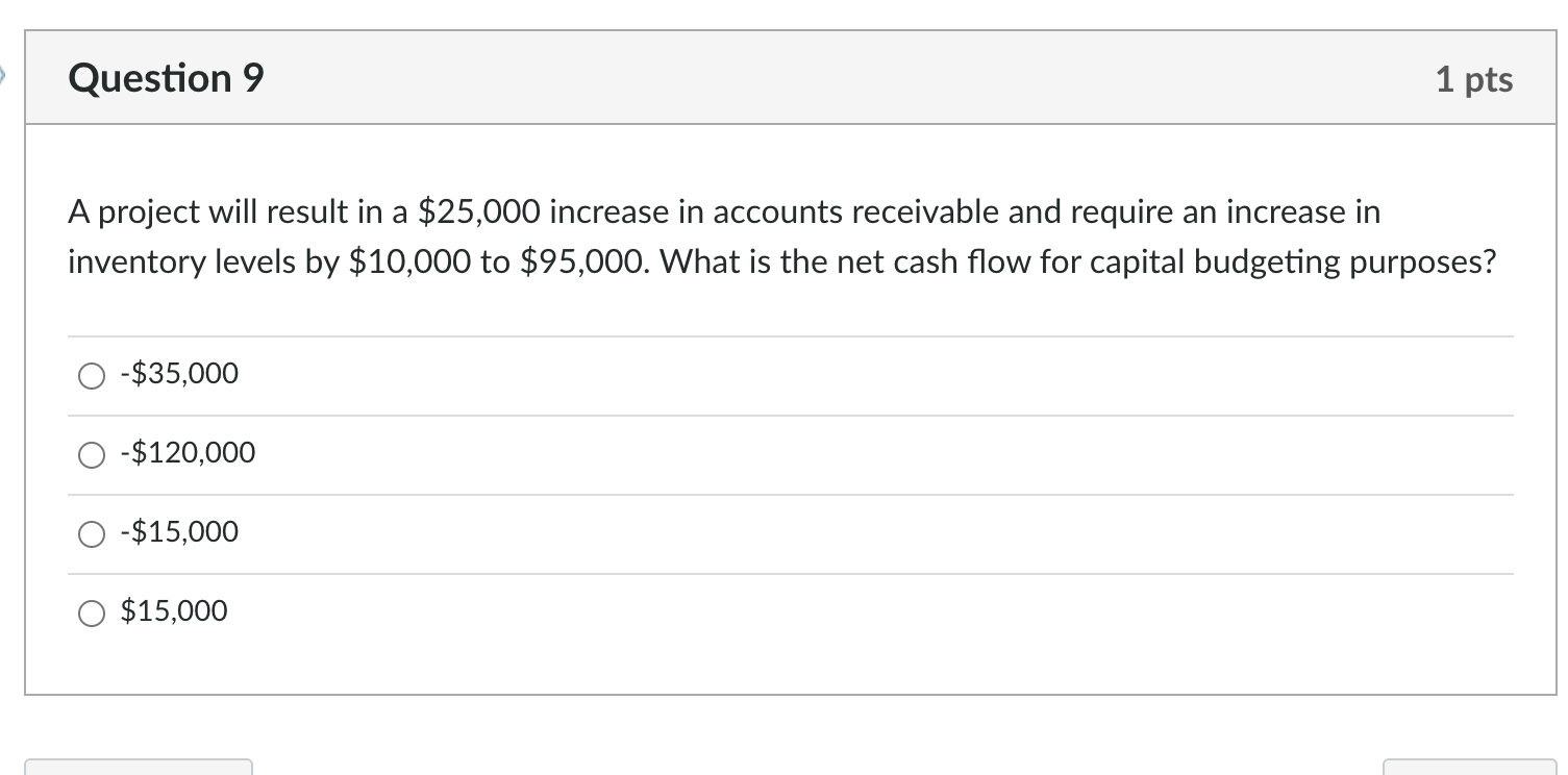 Question 9 1 pts a A project will result in a