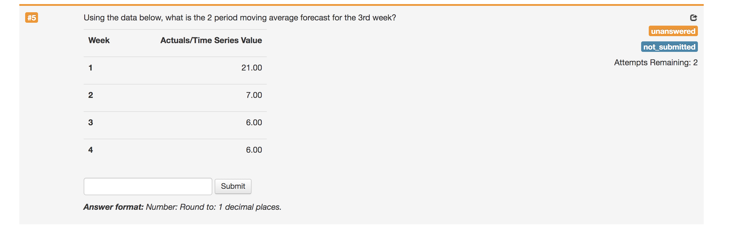  #5 Using the data below, what is the 2 period moving