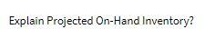 Explain Projected On-Hand Inventory