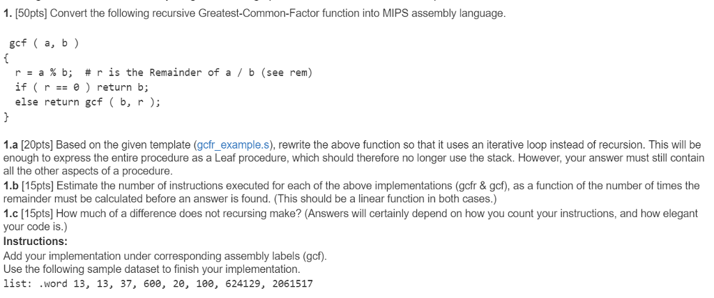  1.(50pts) Convert the following recursive Greatest-Common-Factor function into MIPS assembly language.