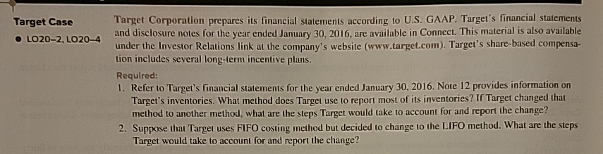  Target Case LO2O-2, LO20-4 Target Corporation prepares its financial statements according