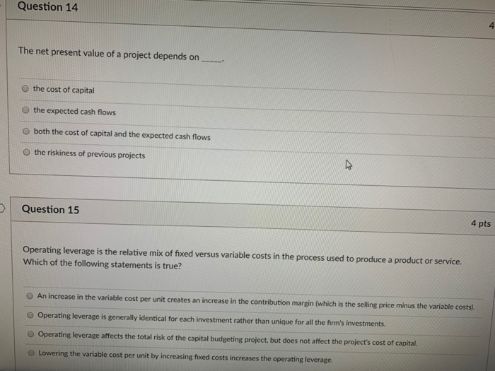  Question 14 4 The net present value of a project depends