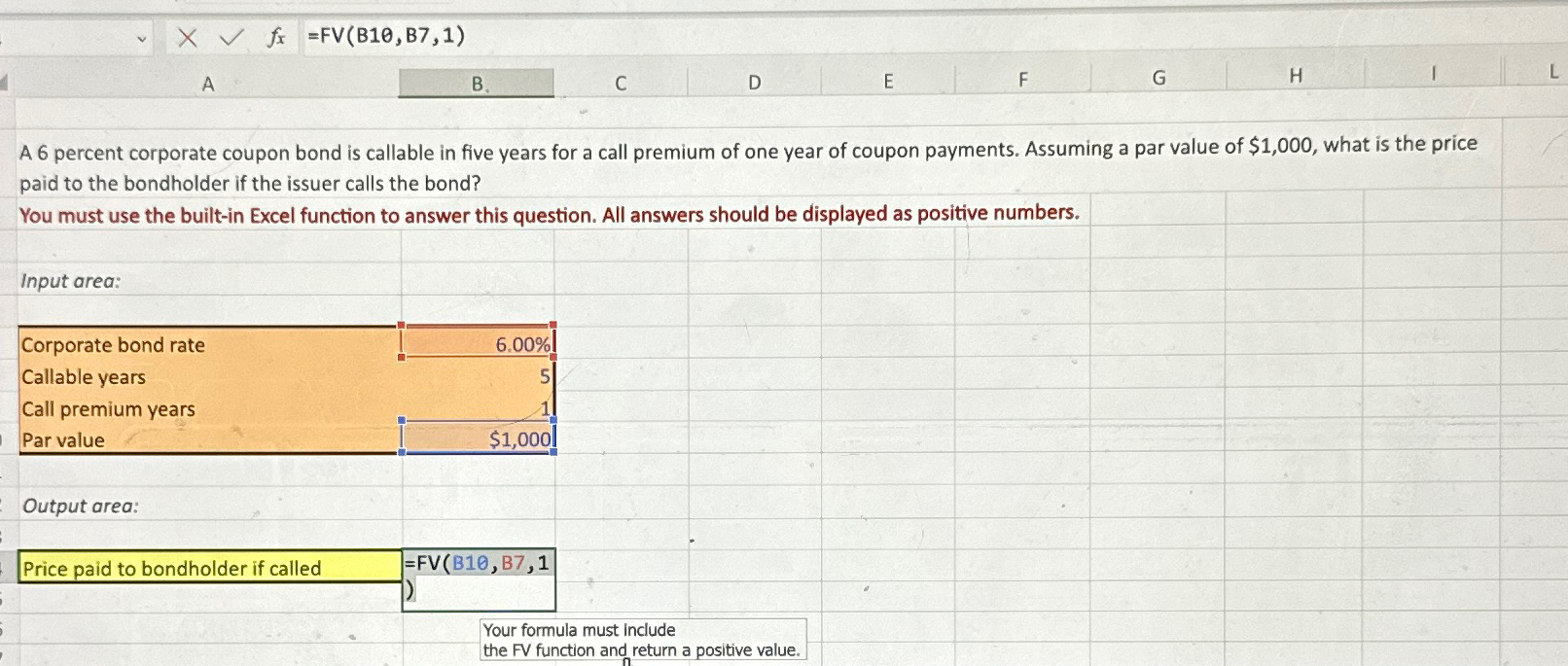  **CAN SOMEONE PLEASE PROVIDE THE CORRECT EXCEL FORMULA NEEDED, THANK YOU**