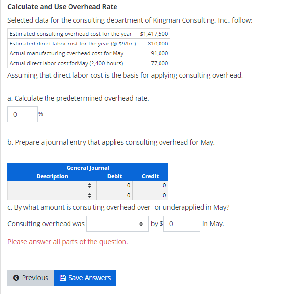  Calculate and Use Overhead Rate Selected data for the consulting department