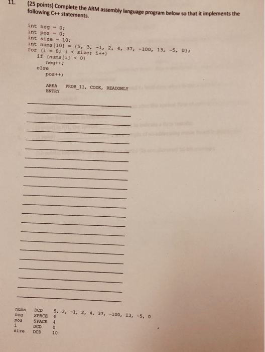  11. (25 points) Complete the ARM assembly language program below so