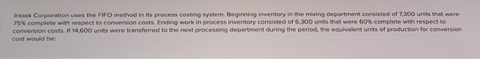  Intask Corporation uses the FIFO method in its process costing system.