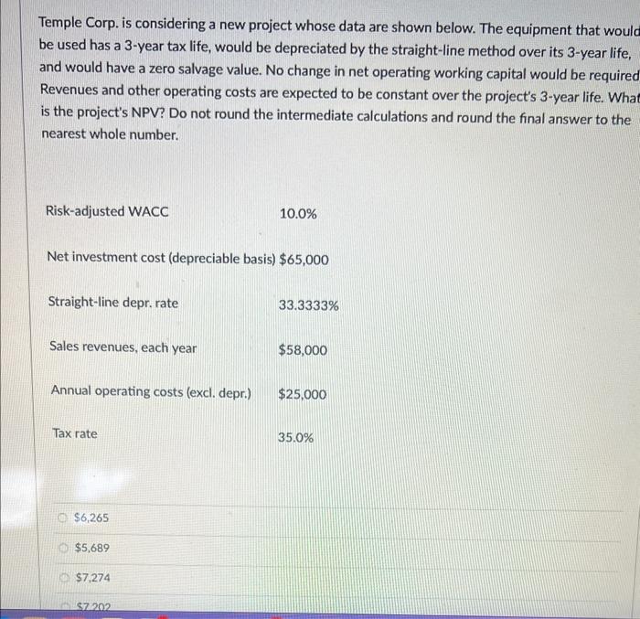  Temple Corp. is considering a new project whose data are shown