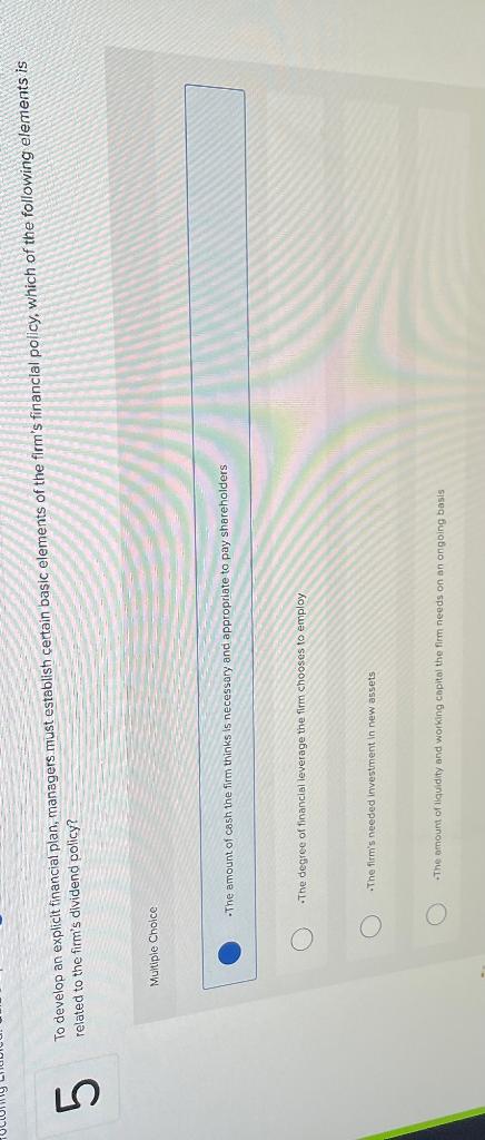  To develop an explicit tinancial plan, managers must establish certain basic