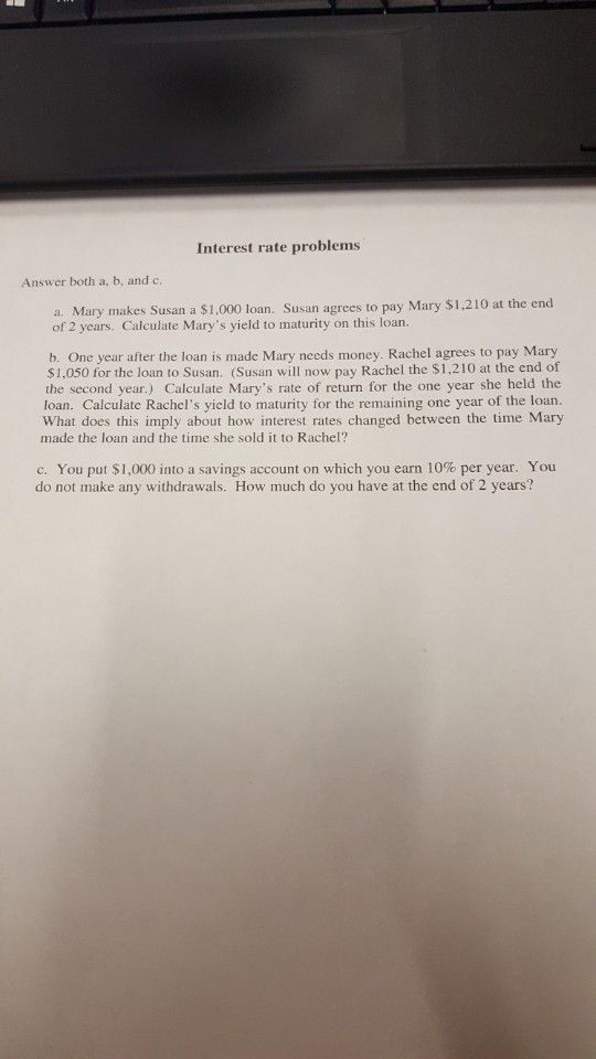 Interest rate problems Answer both a, b, and c a. Mary