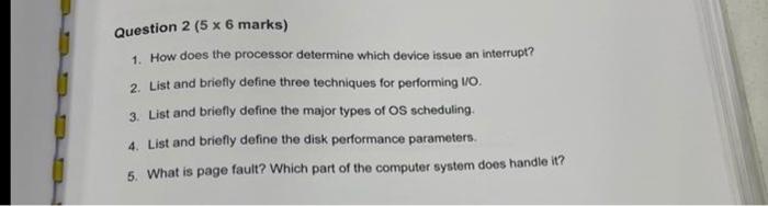  Question 2 ( 56 marks) 1. How does the processor determine
