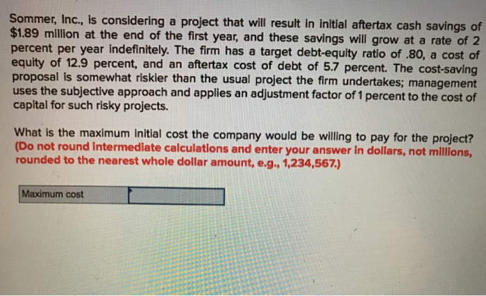  Sommer, Inc., is considering a project that will result in initial