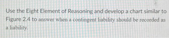  Use the Eight Element of Reasoning and develop a chart similar