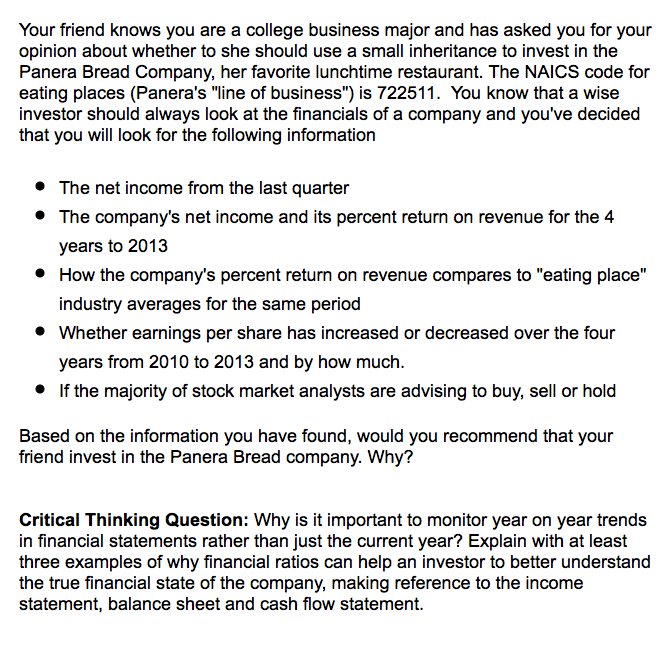 Answer all questions for financial info for panera bread co and critical