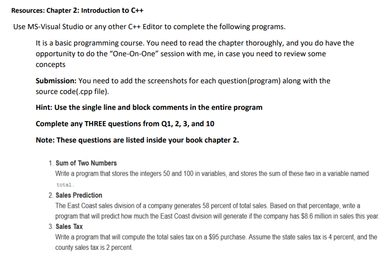 #2 Resources: Chapter 2: Introduction to C++ Use MS-Visual Studio or any