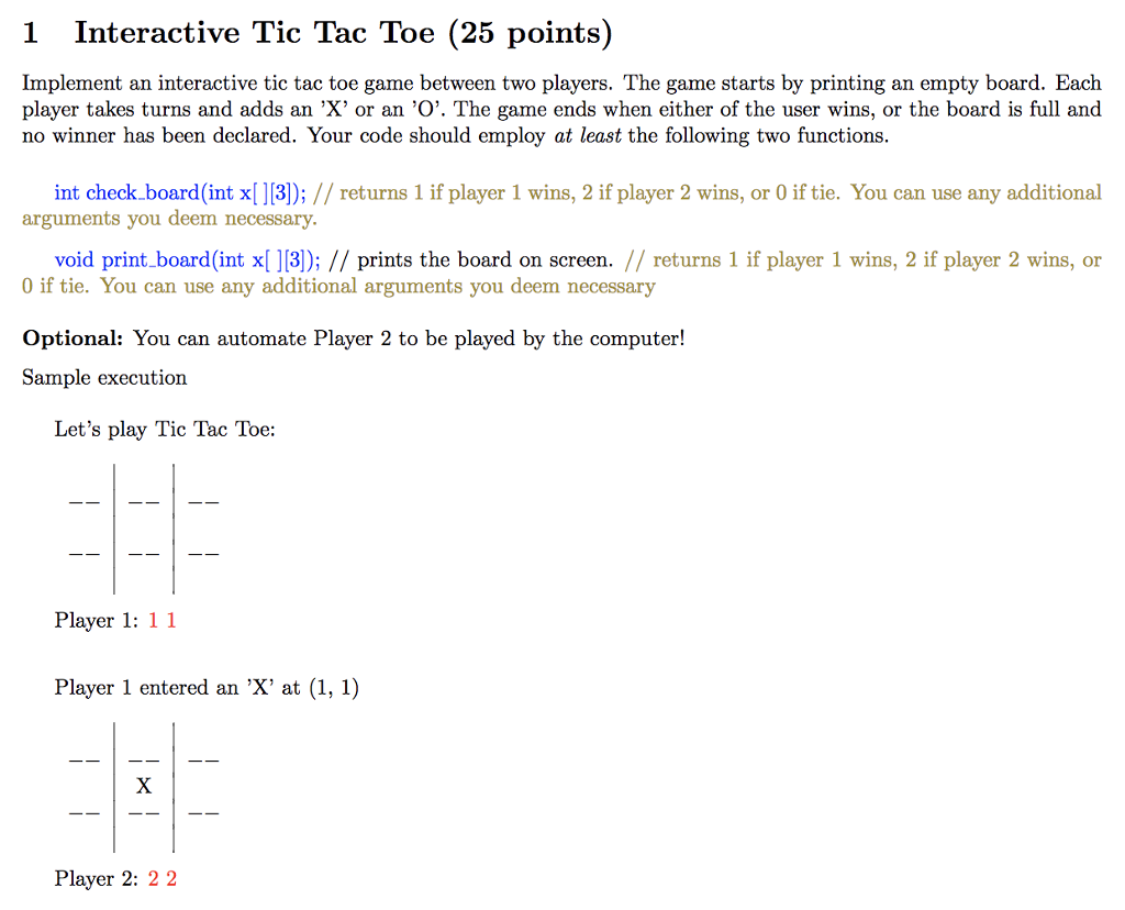  In C Code: 1 Interactive Tic Tac Toe (25 points) Implement