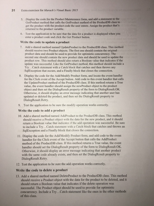 the code for a Product Maintenance application In this exercise, you'll use